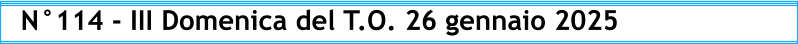 N°114 - III Domenica del T.O. 26 gennaio 2025