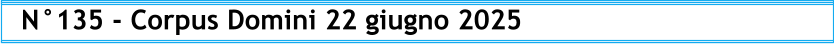 N°135 - Corpus Domini 22 giugno 2025