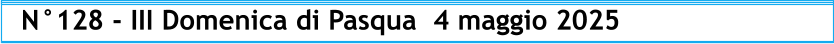 N°128 - III Domenica di Pasqua  4 maggio 2025
