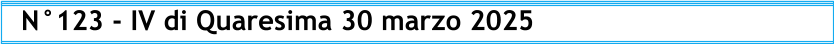 N°123 - IV di Quaresima 30 marzo 2025