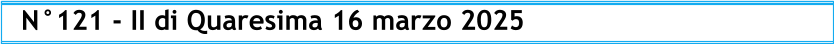 N°121 - II di Quaresima 16 marzo 2025