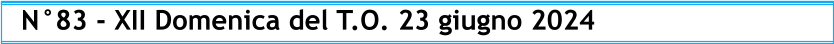 N°83 - XII Domenica del T.O. 23 giugno 2024