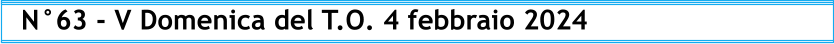 N°63 - V Domenica del T.O. 4 febbraio 2024