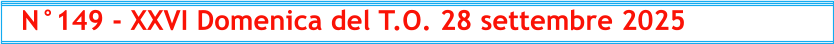 N°149 - XXVI Domenica del T.O. 28 settembre 2025