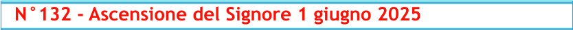 N°132 - Ascensione del Signore 1 giugno 2025