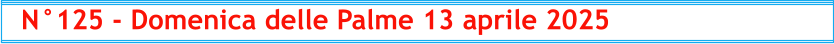 N°125 - Domenica delle Palme 13 aprile 2025