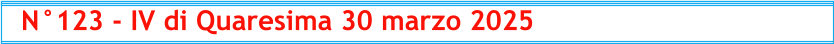 N°123 - IV di Quaresima 30 marzo 2025
