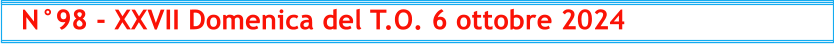 N°98 - XXVII Domenica del T.O. 6 ottobre 2024