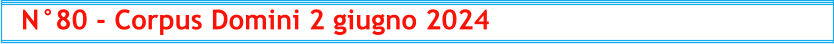 N°80 - Corpus Domini 2 giugno 2024