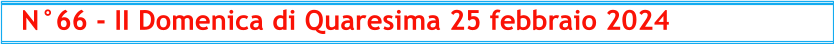 N°66 - II Domenica di Quaresima 25 febbraio 2024