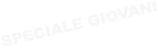 SPECIALE GIOVANI