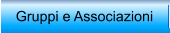 Gruppi e Associazioni