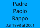 Padre Paolo Rappo Dal 1998 al 2001