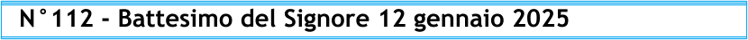 N°112 - Battesimo del Signore 12 gennaio 2025