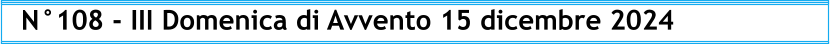 N°108 - III Domenica di Avvento 15 dicembre 2024