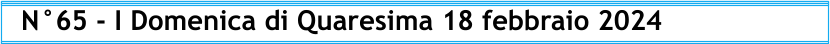 N°65 - I Domenica di Quaresima 18 febbraio 2024