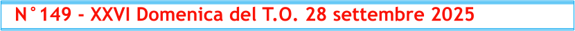 N°149 - XXVI Domenica del T.O. 28 settembre 2025
