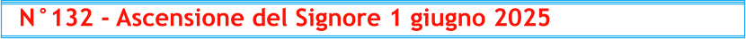 N°132 - Ascensione del Signore 1 giugno 2025