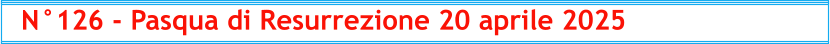 N°126 - Pasqua di Resurrezione 20 aprile 2025