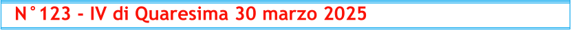 N°123 - IV di Quaresima 30 marzo 2025