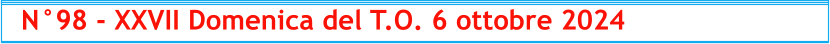 N°98 - XXVII Domenica del T.O. 6 ottobre 2024