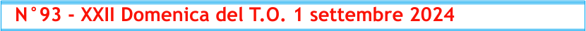 N°93 - XXII Domenica del T.O. 1 settembre 2024