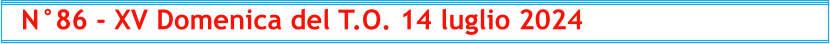 N°86 - XV Domenica del T.O. 14 luglio 2024