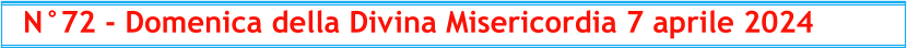 N°72 - Domenica della Divina Misericordia 7 aprile 2024