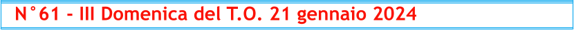 N°61 - III Domenica del T.O. 21 gennaio 2024