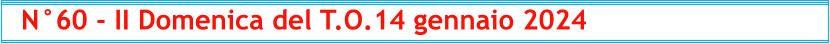 N°60 - II Domenica del T.O.14 gennaio 2024