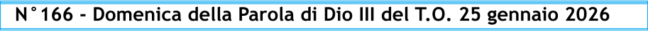 N°166 - Domenica della Parola di Dio III del T.O. 25 gennaio 2026