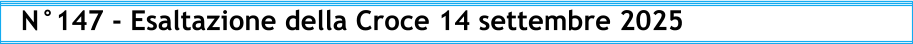 N°147 - Esaltazione della Croce 14 settembre 2025