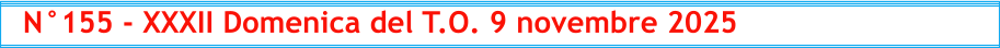 N°155 - XXXII Domenica del T.O. 9 novembre 2025