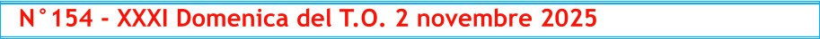 N°154 - XXXI Domenica del T.O. 2 novembre 2025