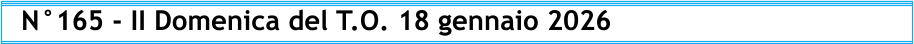 N°165 - II Domenica del T.O. 18 gennaio 2026