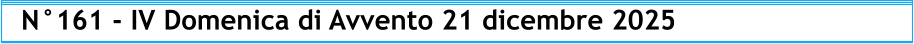 N°161 - IV Domenica di Avvento 21 dicembre 2025