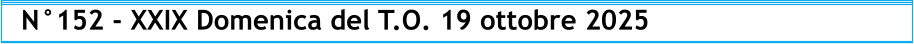 N°152 - XXIX Domenica del T.O. 19 ottobre 2025