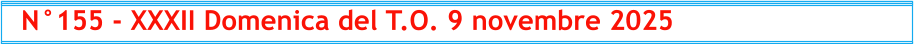 N°155 - XXXII Domenica del T.O. 9 novembre 2025
