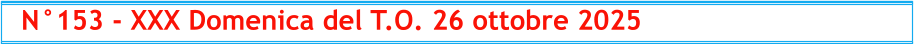 N°153 - XXX Domenica del T.O. 26 ottobre 2025