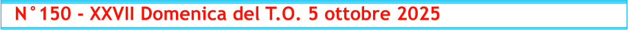N°150 - XXVII Domenica del T.O. 5 ottobre 2025