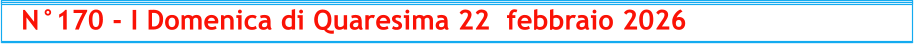 N°170 - I Domenica di Quaresima 22  febbraio 2026