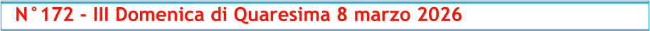 N°172 - III Domenica di Quaresima 8 marzo 2026