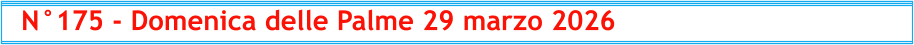 N°175 - Domenica delle Palme 29 marzo 2026