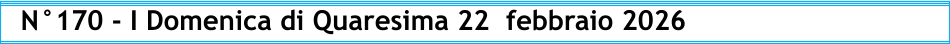 N°170 - I Domenica di Quaresima 22  febbraio 2026