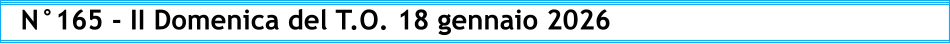 N°165 - II Domenica del T.O. 18 gennaio 2026