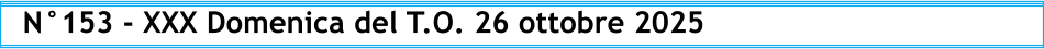 N°153 - XXX Domenica del T.O. 26 ottobre 2025