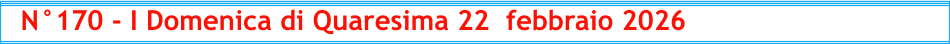 N°170 - I Domenica di Quaresima 22  febbraio 2026