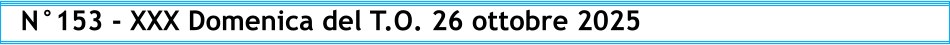 N°153 - XXX Domenica del T.O. 26 ottobre 2025