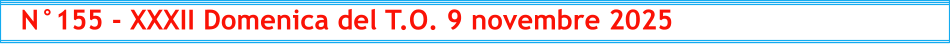 N°155 - XXXII Domenica del T.O. 9 novembre 2025