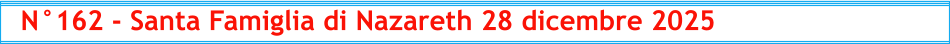 N°162 - Santa Famiglia di Nazareth 28 dicembre 2025